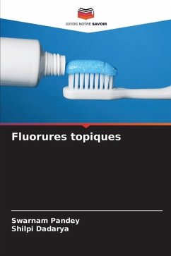 Fluorures topiques - Pandey, Swarnam;Dadarya, Shilpi