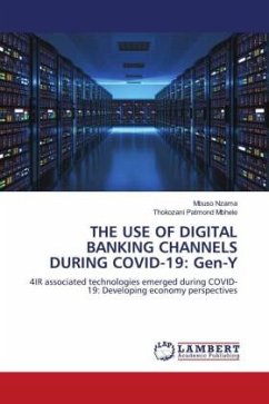 THE USE OF DIGITAL BANKING CHANNELS DURING COVID-19: Gen-Y - Nzama, Mbuso;Mbhele, Thokozani Patmond