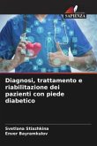 Diagnosi, trattamento e riabilitazione dei pazienti con piede diabetico