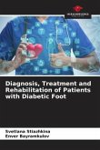Diagnosis, Treatment and Rehabilitation of Patients with Diabetic Foot