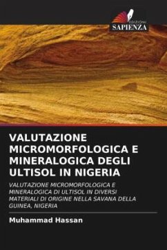 VALUTAZIONE MICROMORFOLOGICA E MINERALOGICA DEGLI ULTISOL IN NIGERIA - Hassan, Muhammad