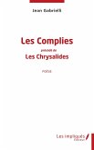 Les Complies précédé de Les Chrysalides