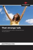 That strange talk