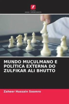 MUNDO MUÇULMANO E POLÍTICA EXTERNA DO ZULFIKAR ALI BHUTTO - Soomro, Zaheer Hussain