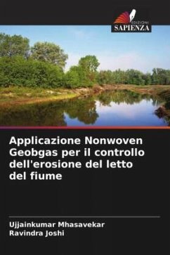 Applicazione Nonwoven Geobgas per il controllo dell'erosione del letto del fiume - Mhasavekar, Ujjainkumar;Joshi, Ravindra