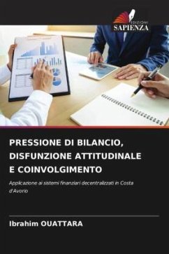 PRESSIONE DI BILANCIO, DISFUNZIONE ATTITUDINALE E COINVOLGIMENTO - Ouattara, Ibrahim