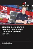 Suicidio nelle donne pompieri/EMS nelle comunità rurali e urbane