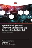 Système de gestion innovant utilisant le Big Data et l'industrie 4.0