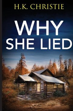 Why She Lied - Christie, H. K.