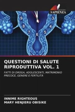 QUESTIONI DI SALUTE RIPRODUTTIVA VOL. 1 - Righteous, Innime;OBISIKE, MARY HENJIERU