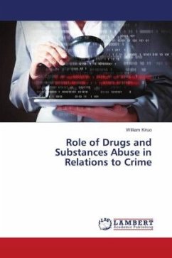 Role of Drugs and Substances Abuse in Relations to Crime - Kiruo, William