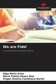 We are Fidel