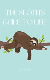 The Sloth's guide to life