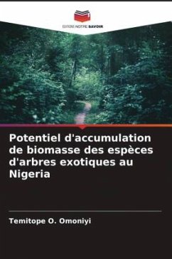 Potentiel d'accumulation de biomasse des espèces d'arbres exotiques au Nigeria - Omoniyi, Temitope O.