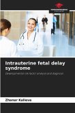 Intrauterine fetal delay syndrome
