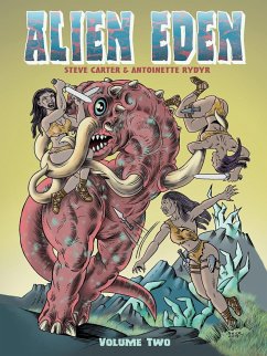 Alien Eden Volume 2 - Carter, Steve; Rydyr, Antoinette