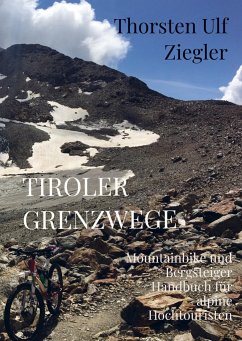 Tiroler Grenzwege - Ziegler, Thorsten Ulf