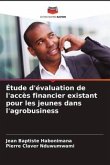 Étude d'évaluation de l'accès financier existant pour les jeunes dans l'agrobusiness