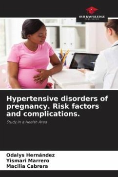 Hypertensive disorders of pregnancy. Risk factors and complications. - Hernández, Odalys;Marrero, Yismari;Cabrera, Macilia