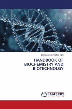 HANDBOOK OF BIOCHEMISTRY AND BIOTECHNOLGY - Pralhad Ingle, Krishnananda