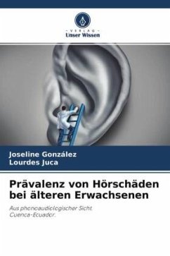 Prävalenz von Hörschäden bei älteren Erwachsenen - González, Joseline;Juca, Lourdes
