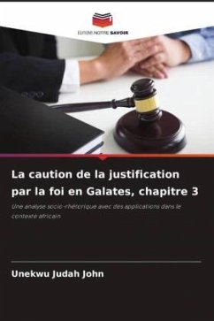 La caution de la justification par la foi en Galates, chapitre 3 - John, Unekwu Judah