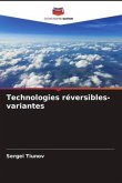 Technologies réversibles-variantes