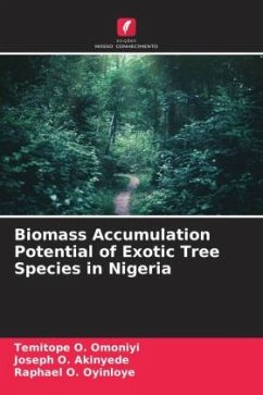 Biomass Accumulation Potential of Exotic Tree Species in Nigeria - Omoniyi, Temitope O.;Akinyede, Joseph O.;Oyinloye, Raphael O.