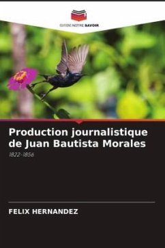 Production journalistique de Juan Bautista Morales - HERNANDEZ, FELIX