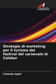 Strategie di marketing per il turismo del festival del carnevale di Calabar