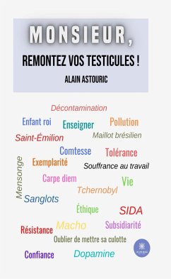 Monsieur, remontez vos testicules ! (eBook, ePUB) - Astouric, Alain