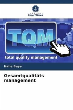 Gesamtqualitäts management - Baye, Haile