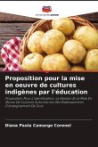 Proposition pour la mise en oeuvre de cultures indigènes par l'éducation