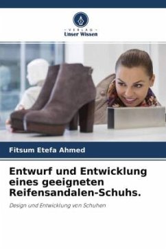 Entwurf und Entwicklung eines geeigneten Reifensandalen-Schuhs. - Ahmed, Fitsum Etefa