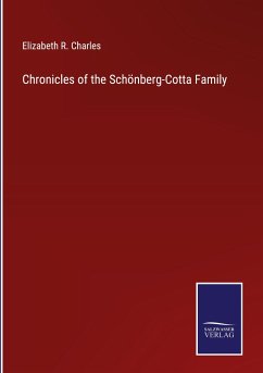 Chronicles of the Schönberg-Cotta Family - Charles, Elizabeth R.