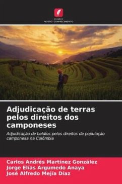 Adjudicação de terras pelos direitos dos camponeses - Martínez González, Carlos Andrés;Argumedo Anaya, Jorge Elías;Mejía Díaz, José Alfredo