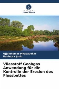 Vliesstoff Geobgas Anwendung für die Kontrolle der Erosion des Flussbettes - Mhasavekar, Ujjainkumar;Joshi, Ravindra