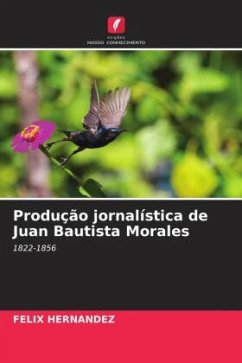 Produção jornalística de Juan Bautista Morales - HERNANDEZ, FELIX