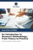 An Introduction to Research Methodology: From Theory to Practice