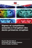 Signes et symptômes associés à l'éruption des dents primaires éruption