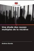 Une étude des causes multiples de la récidive