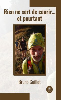 Rien ne sert de courir… et pourtant (eBook, ePUB) - Guillot, Bruno