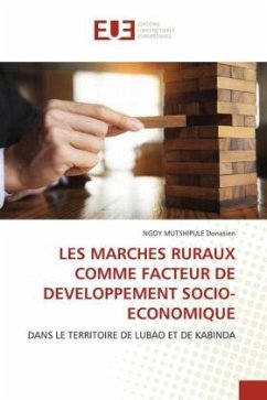 LES MARCHES RURAUX COMME FACTEUR DE DEVELOPPEMENT SOCIO-ECONOMIQUE - MUTSHIPULE Donatien, NGOY