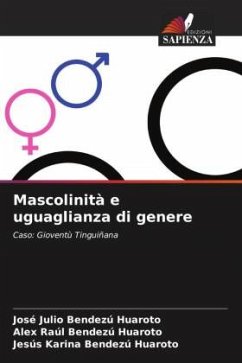 Mascolinità e uguaglianza di genere - Bendezú Huaroto, José Julio;Bendezú Huaroto, Alex Raúl;Bendezú Huaroto, Jesús Karina