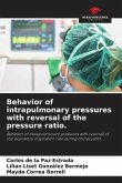 Behavior of intrapulmonary pressures with reversal of the pressure ratio.