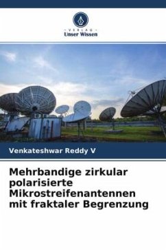 Mehrbandige zirkular polarisierte Mikrostreifenantennen mit fraktaler Begrenzung - Reddy V, Venkateshwar