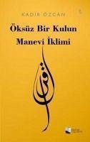 Cover Öksüz Bir Kulun Manevi Iklimi