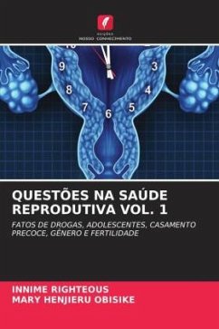 QUESTÕES NA SAÚDE REPRODUTIVA VOL. 1 - Righteous, Innime;OBISIKE, MARY HENJIERU