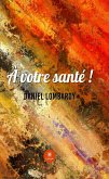 À votre santé ! (eBook, ePUB)