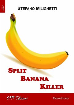 Split Banana Killer (eBook, ePUB) - Milighetti, Stefano
